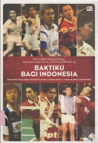 Image of Baktiku bagi Indonesia : 60 tahun tiada henti..
