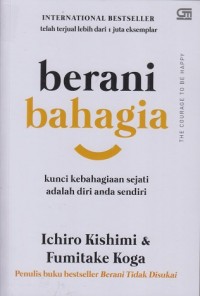 Image of Berani bahagia: Kunci kebahagiaan sejati adalah diri anda sendiri