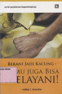 Image of Berani jadi Kacung : Kamu juga Bisa Melayani