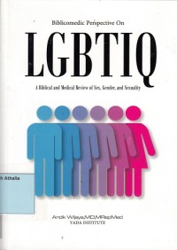 Image of Biblicomedic Perseptive on LGBTIQ : A Biblical and Medical Review of Sex, Gender, adn Sexuality