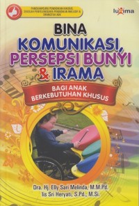 Image of Bina komunikasi, persepsi bunyi & irama bagi anak berkebutuhan khusus
