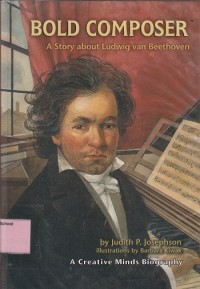 Image of Bold composer : a story about Ludwig van Beethoven