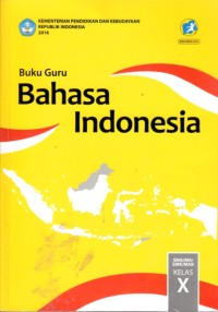 Image of Buku Guru : Bahasa Indonesia Kelas X (Edisi Revisi 2016)