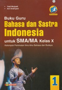 Image of Buku Guru Bahasa dan Sastra Indonesia Kelas X Kelompok Peminatan Ilmu-Ilmu Bahasa dan Budaya (Edisi Revisi Kurikulum 2013)