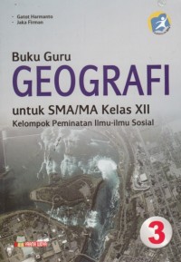 Image of Buku Guru Geografi Kelas XII Kelompok Peminatan Ilmu-Ilmu Sosial