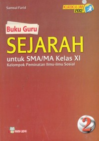 Image of Buku Guru Sejarah Kelas XI Kelompok Peminatan Ilmu Sosial (Kurikulum 2013)