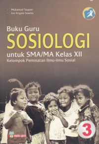 Image of Buku Guru Sosiologi SMA: untuk Kelas XII Kelompok Peminatan Ilmu-Ilmu Sosial