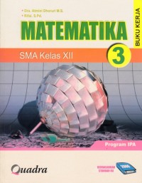 Image of Buku Kerja Matematika SMA Kelas XII-IPA (Berdasarkan Standar Isi 2006)