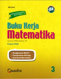 Image of Buku Kerja Matematika SMA Kelas XII - Program wajib (Berdasarkan Kurikulum 2013)
