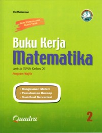 Image of Buku Kerja Matematika SMA Kelas XI - Program wajib (Berdasarkan Kurikulum 2013)