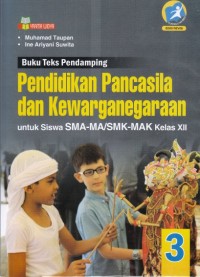 Image of Buku teks pendamping Pendidikan Pancasila dan Kewarganegaraan SMA kelas XII K13 revisi