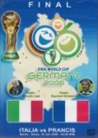 Image of Final: FIfa World Cup Germany 2006= Italia vs Prancis (Berlin, Senin 10 Juli 2006)