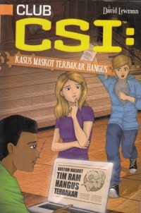 Image of Club CSI: Kasus Maskot Terbakar Hangus