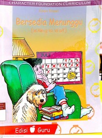 Image of Bersedia menunggu (willing to wait):Pengalaman Pertumbuhan Karakter Bagi murid Kelas 4