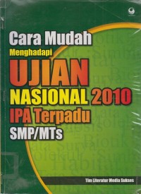 Image of Cara mudah menghadapi ujian nasional 2010 IPA Terpadu SMP/MTs