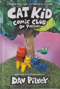 Image of Cat Kid comic club: On purpose