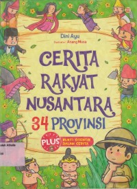 Image of Cerita rakyat nusantara 34 provinsi plus bukti otentik dalam cerita