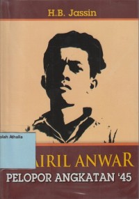 Image of Chairil Anwar pelopor angkatan'45