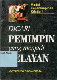 Image of Dicari Pemimpin yang Menjadi Pelayan