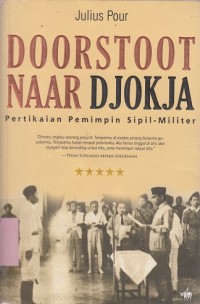 Image of Doorstoot Naar Djokja: pertikaian pemimpin sipil-militer