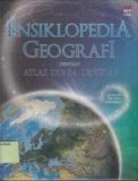 Image of Ensiklopedia Geografi dengan atlas dunia lengkap
