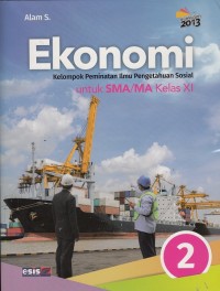 Image of Ekonomi Kelas XI Kelompok Peminatan Ilmu Pengetahuan Sosial Kurikulum 2013