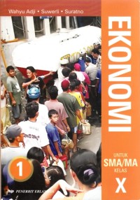 Image of Ekonomi untuk SMA/MA Jilid 1 Kelas X