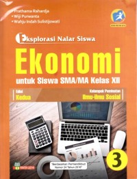 Image of Eksplorasi Nalar Siswa Ekonomi Kelas XII Kelompok Peminatan Ilmu-Ilmu Sosial (Kurikulum 2013 Edisi Revisi 2016)