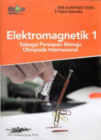 Image of Elektromagnetik 1 : Sebagai persiapan menuju olimpiade internasional