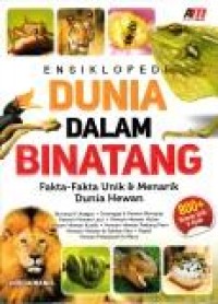 Image of Ensiklopedi dunia dalam binatang: fakta-fakta unik & menarik dunia hewan