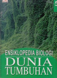 Image of Ensiklopedia Biologi Dunia Tumbuhan jilid 5