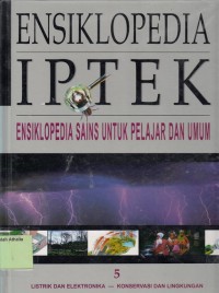 Image of Ensiklopedia IPTEK 5: Listrik dan Elektronika - Konservasi dan Lingkungan