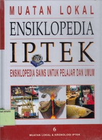 Image of Ensiklopedia IPTEK 6: Muatan Lokal & Kronologi Iptek