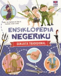 Image of Ensiklopedia Negeriku : Senjata Tradisional