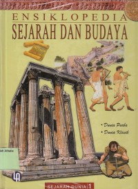 Image of Ensiklopedia Sejarah dan Budaya 1 : Dunia Purba ; Dunia Klasik