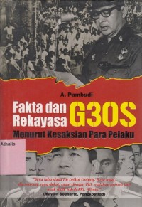 Image of Fakta dan Rekayasa G30S Menurut Kesaksian Para Pelaku