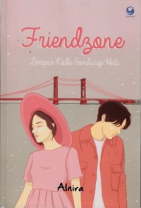 Image of Friendzone : Lempar kode sembunyi hati