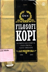 Image of Filosofi kopi: kumpulan cerita dan prosa satu dekade (1995-2005)