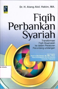 Image of Fiqih perbankan syariah : Transformasi Fiqih Muamalah ke dalam peraturan perundang-undangan