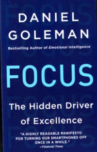 Image of Focus (the hidden driver of excellence)