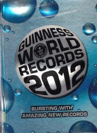 Image of Guinness World records 2012: Bursting with Amazing New Records