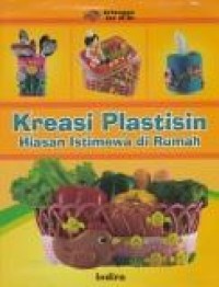 Image of Kreasi plastisin: hiasan istimewa di rumah