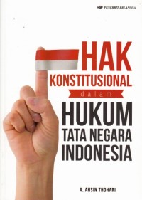 Image of Hak konstitusional dalam hukum tata negara Indonesia