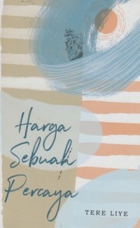 Image of Harga Sebuah Percaya