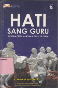 Image of Hati Sang Guru: Menghayati Panggilan Guru Kristiani