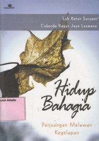 Image of Hidup Bahagia : Perjuangan Melawan Kegelapan