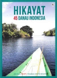 Image of Hikayat 45 danau Indonesia