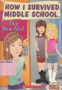 Image of How I Survived Middle School : The New Girl