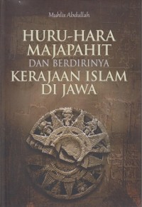 Image of Huru-hara Majapahit dan berdirinya kerajaan Islam di Jawa
