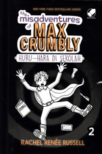 Image of The Misadventure of Max Crumbly 2 : Huru-hara di sekolah